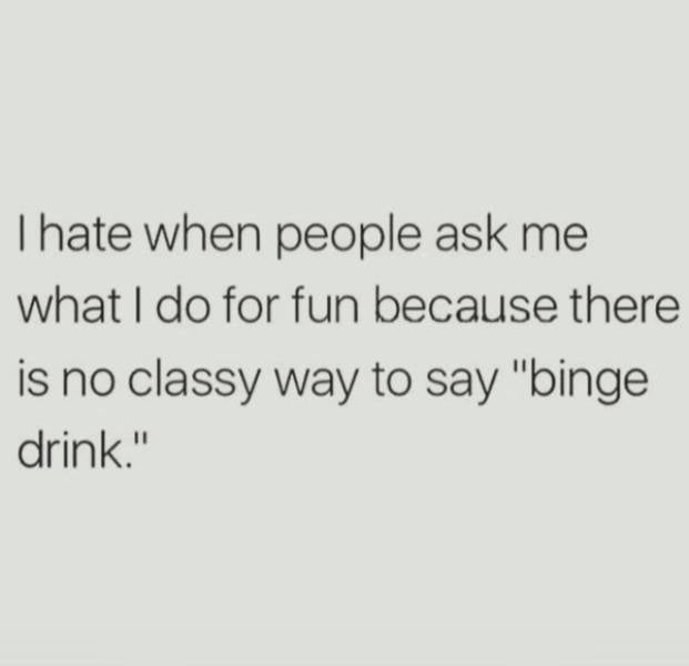 Drinking Never Ends!