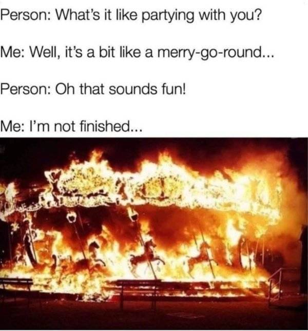 You Are Way Too Drunk…