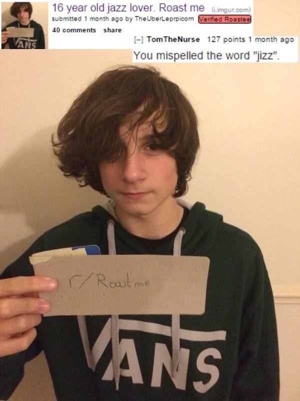 Ask To Get Roasted And Get Burned